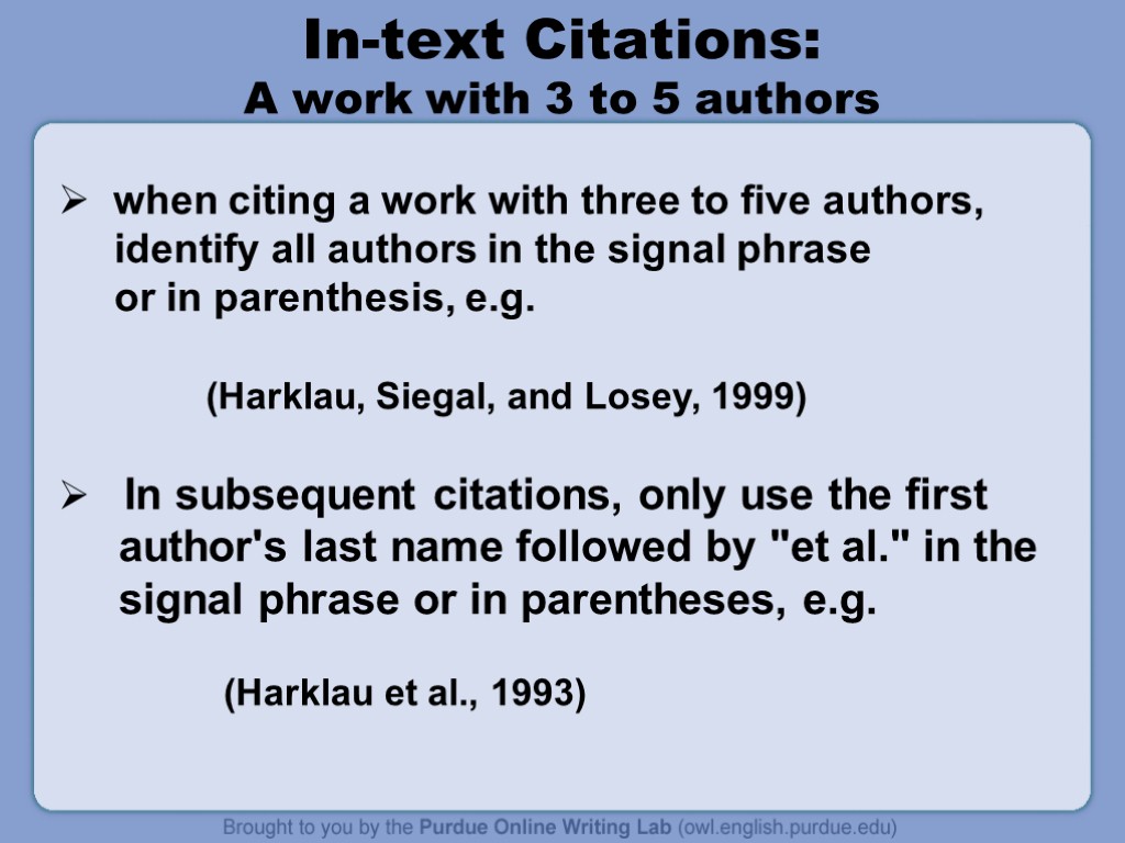 In-text Citations: A work with 3 to 5 authors when citing a work with